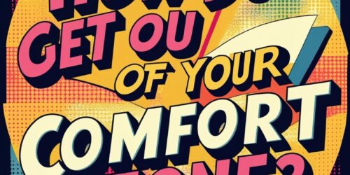 كيف تخرج من منطقة الراحة الخاصة بك؟